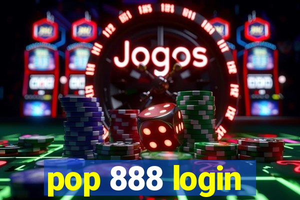 pop 888 login